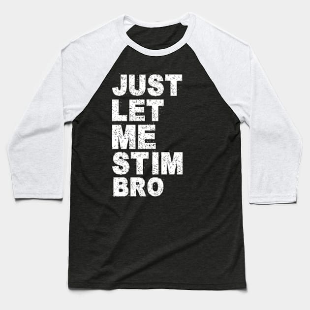 Just Let Me Stim Bro Funny Autism Awareness Month Kids Boys Baseball T-Shirt by Shopinno Shirts